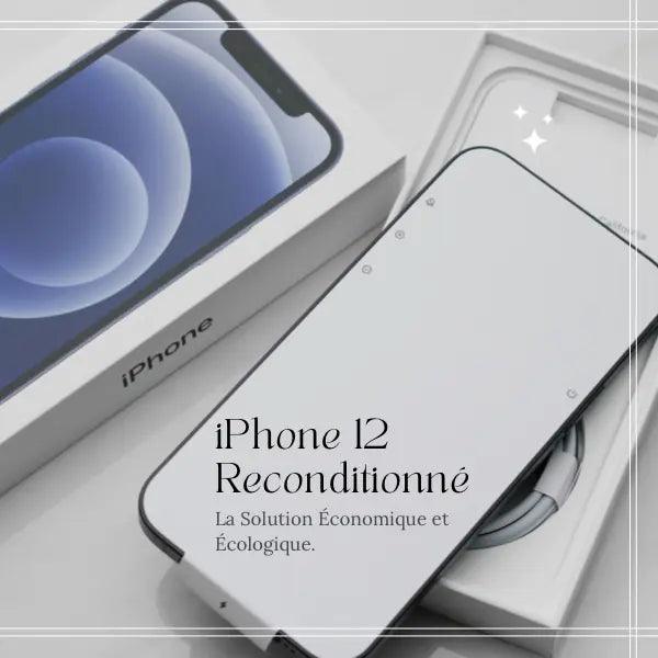 iPhone 12 Reconditionné à Neuf - lesbeauxprix